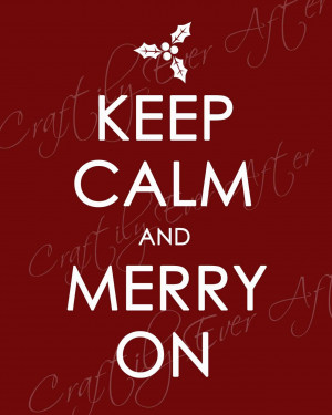 ... available HERE . 'Keep Calm and CAROL On' printable available HERE