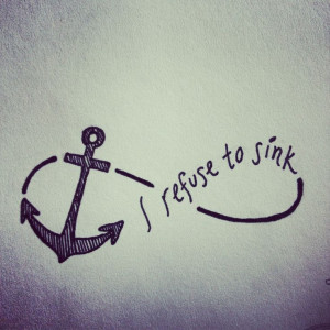 refuse to sink. anchor. #tattoo