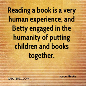 Reading A Book Is A Very Human Experience, And Betty Engaged In The ...