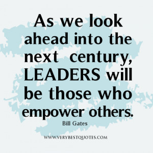 , help others quotes, As we look ahead into the next century, leaders ...