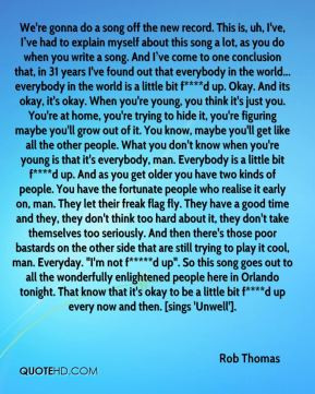 More Rob Thomas Quotes