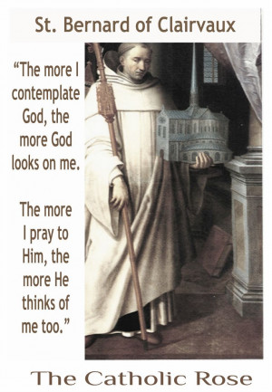 St. Bernard of Clairvaux...