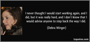 More Debra Winger Quotes