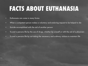 Pro Euthanasia Facts about euthanasia