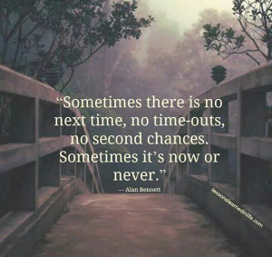 Now or Never!!