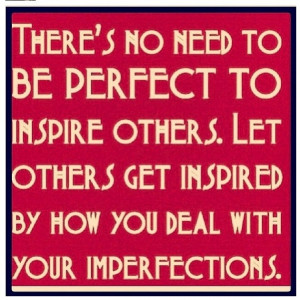 Perfectly imperfect quote