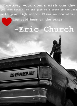 homeboy - Eric Church Probably one of his best songs!