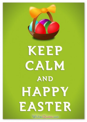 KEEP CALM AND HAPPY EASTER