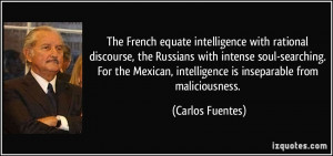 The French equate intelligence with rational discourse, the Russians ...
