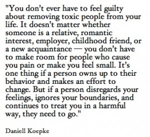 about removing toxic people from your life - daniell koepke
