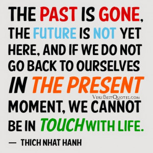 Live-in-the-present-moment-quotes-live-now-quotes-life-quotes-Thich ...