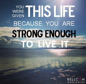 ... you are strong enough to live it #inspirational #motivational #quote