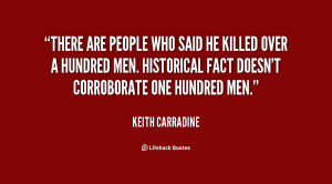 There are people who said he killed over a hundred men. Historical ...