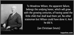 quote-to-woodrow-wilson-the-apparent-failure-belongs-the-undying-honor ...