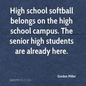 Gordon Miller - High school softball belongs on the high school campus ...