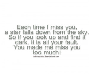 each time I miss you…Follow best love quotes and sayings for more!We ...