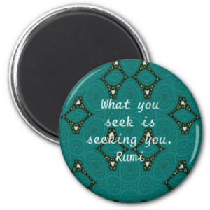 What you seek Rumi Wisdom Attraction Quotation Fridge Magnet