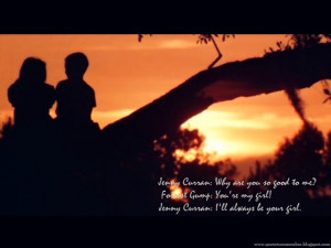 Jenny Curran]: Do you ever dream, Forrest, about who you're gonna be?