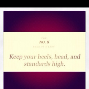 Keep your head heels standards high