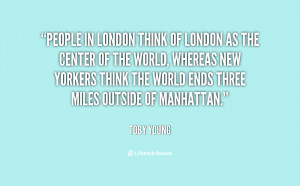 quote-Toby-Young-people-in-london-think-of-london-as-37251.png