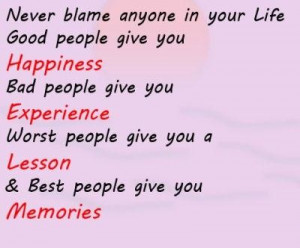 Never blame anyone in your life