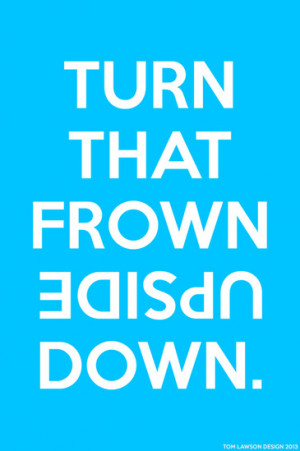 ... : upside down, jacksgap, inspirational, turn that frown and quote
