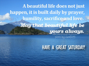 Saturday Morning Quotes wishes – May that beautiful life be yours ...