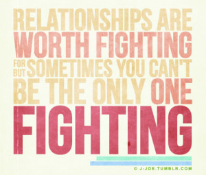 Relationship Worth Fighting : Fact Quote