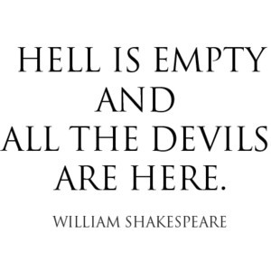 Famous Quote Decal | “Hell is empty and all the devils are here ...