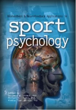 Review: Biofeedback and Neurofeedback Applications in Sport Psychology