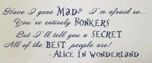 alice in wonderland quote have i gone mad vinyl wall art this alice in ...