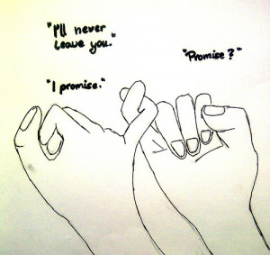ll Never Leave You, I Promise: Quote About Ill Never Leave You I ...