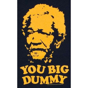 this sanford and son t shirt shows fred g sanford and you