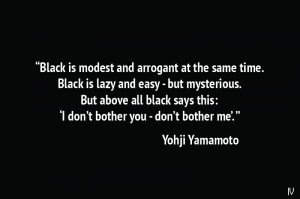 ... 24th september 2012 by william labels yohji yamamoto quotes black