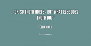 Quotes About Truth Hurts