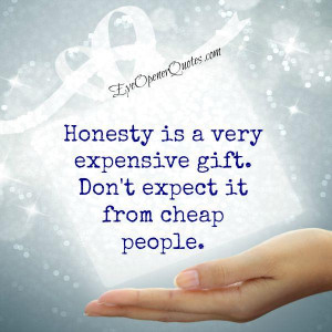 Don’t expect honesty from cheap people