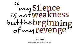 payback quotes | Quotes Picture: my silence is not weakness but the ...