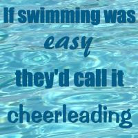 Swimming Quote by fearlessgurl