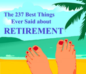 retirement quotes and retirement sayings placed in over 40 categories