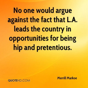 ... leads the country in opportunities for being hip and pretentious