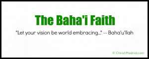 Christi : How would you describe the Baha’i Faith and its history ...