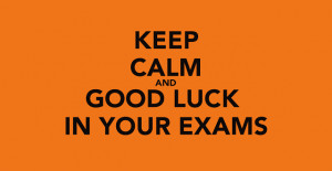 Keep Calm And Good Luck In Your Exams