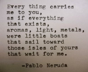 PABLO NERUDA Quote Hand Typed Quote Made with Vintage Typewriter ...