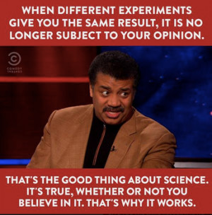 Neil Degrasse Tyson Quotes Good Thing About Science Click here to view ...