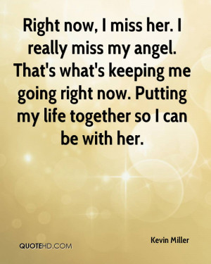 Miss You Quotes For Her Right now i miss her