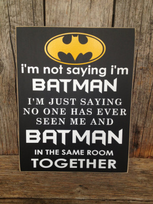 not saying I'm batman sign child boy superhero children home room ...