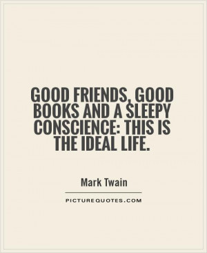 Friends Quotes Book Quotes Conscience Quotes Mark Twain Quotes