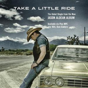 Jason Aldean - Take a Little Ride Lyrics