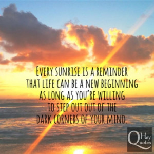Motivational quote about new beginning life darkness
