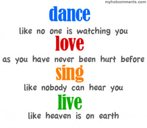 ... Like No One Hear You Live Like Heaven Is On Earth - Dancing Quotes